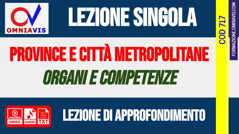 Ordinamento delle Province (Città metropolitane): organi e competenze [2 ore formative] (CHIARELLI)
