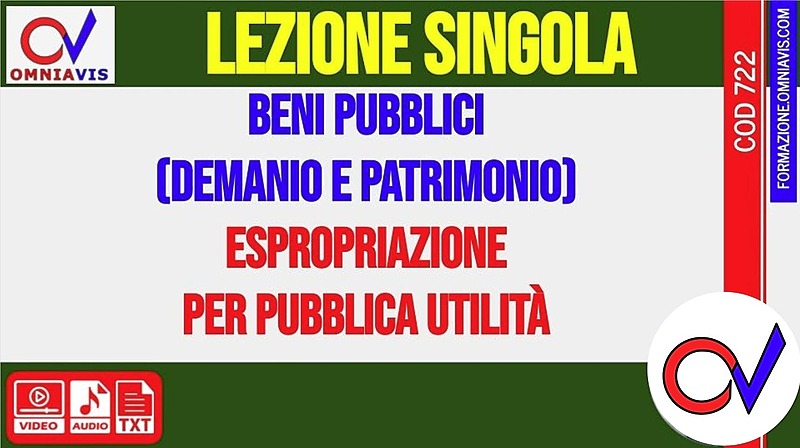 Beni pubblici (demanio e patrimonio) ed espropriazione per pubblica utilità (CHIARELLI)
