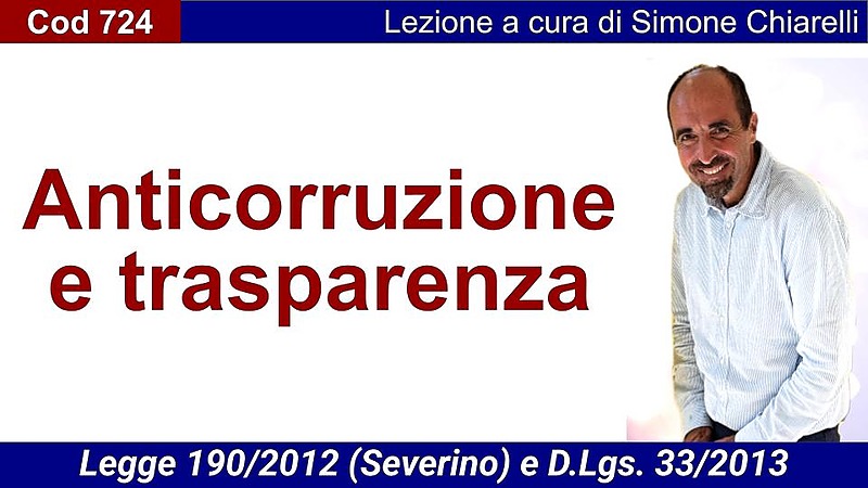 Anticorruzione (L. 190/2012) e Trasparenza (D.Lgs 33/2013) (CHIARELLI)