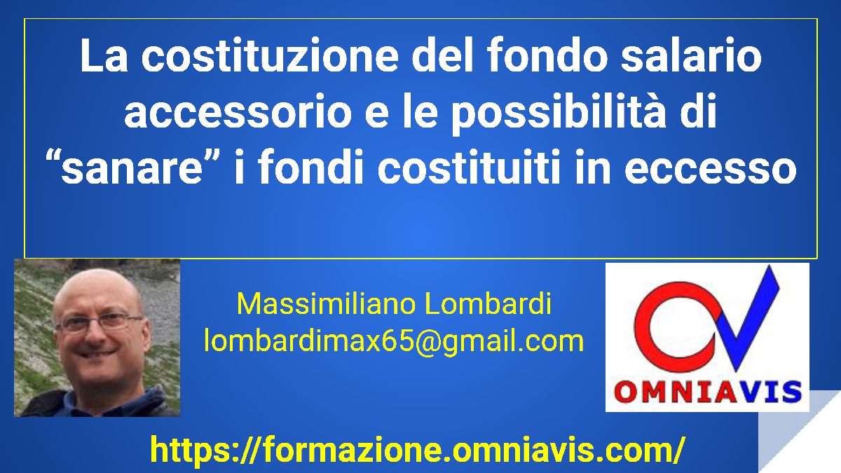La costituzione del fondo salario accessorio e la sanatoria dei fondi in eccesso [2 ore formative] (LOMBARDI)