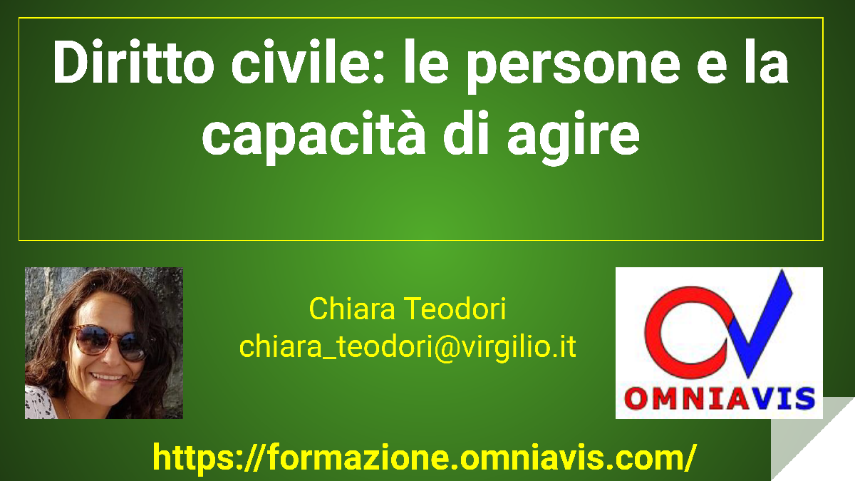 Diritto civile: le persone e la capacità di agire [2 ore formative] (TEODORI)