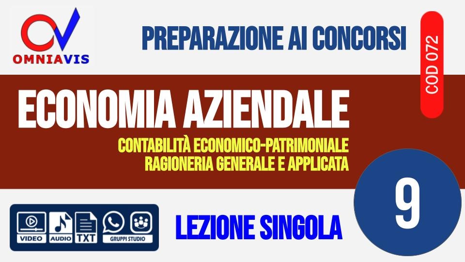 Lezione 9 - Le scritture di assestamento, chiusura e riapertura [2 ore formative] (PAGANELLO)