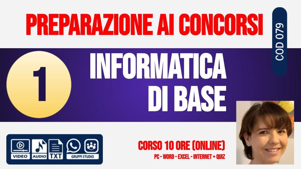 Lezione 1 - Informatica di base per i concorsi della P.A. (teoria e quiz) [2 ore formative] (DI BELLO)