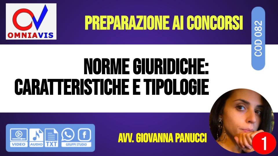 Lezione 1 - Norme giuridiche: caratteristiche e tipologie [2 ore formative] (PANUCCI)