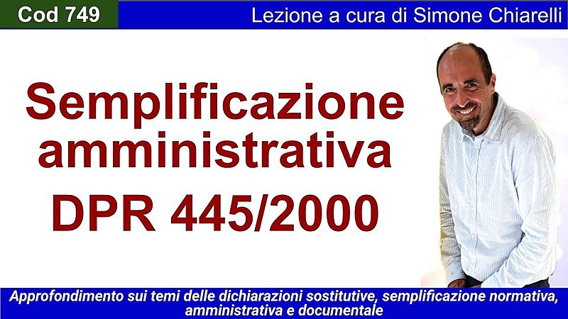 DPR 445/2000 : semplificazione amministrativa, normativa, documentale (CHIARELLI)