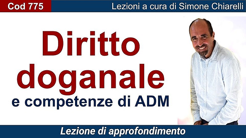 Diritto doganale e competenze di A.D.M. (CHIARELLI)