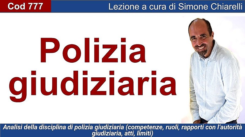 Polizia giudiziaria: funzioni e compiti (CHIARELLI)