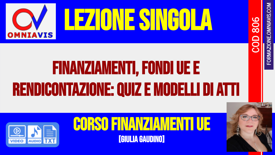 Finanziamenti, fondi UE e rendicontazione: quiz e modelli di atti [2 ore formative] (GAUDINO)
