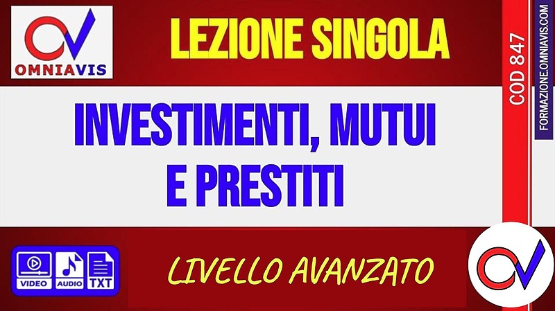 Investimenti, mutui e prestiti (CHIARELLI-BIANCHINI)