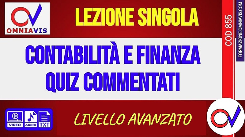 QUIZ ed esercitazioni in materia di contabilità e finanza (CHIARELLI-BIANCHINI)
