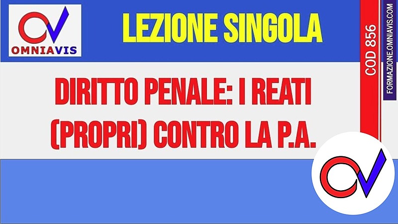 50 quiz commentati sui REATI PROPRI DELLA P.A.