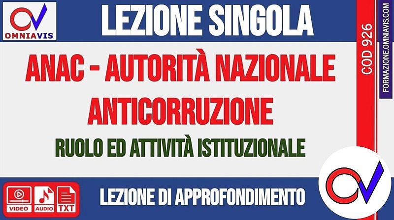 ANAC (autorità nazionale anticorruzione): ruolo ed attività istituzionale