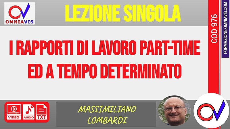 I rapporti di lavoro part-time ed a tempo determinato [1 ora formativa] (CHIARELLI-LOMBARDI)