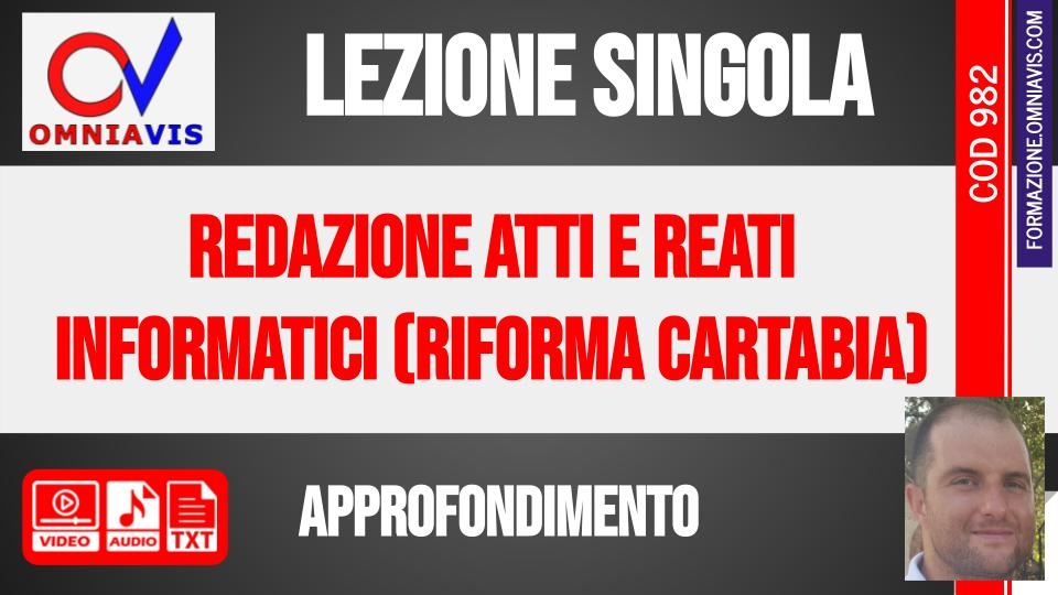 Redazione atti e reati informatici (Riforma Cartabia) [2 ore formative] (ORLANDI)