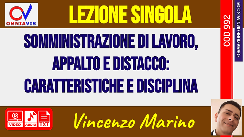 Somministrazione di lavoro, appalto e distacco: caratteristiche e disciplina [2 ore formative] (MARINO)