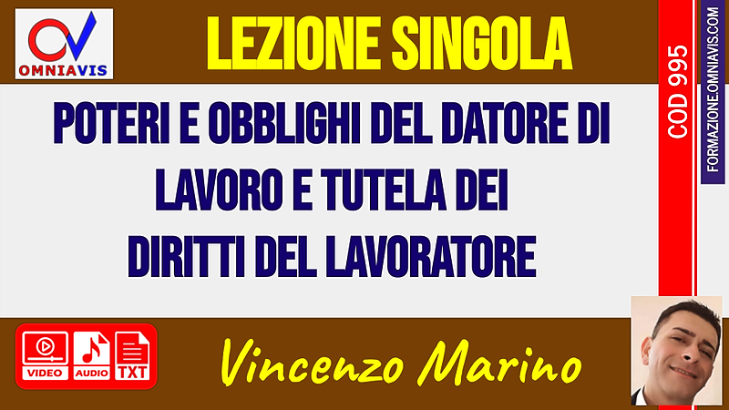 Poteri e obblighi del datore di lavoro e tutela dei diritti del lavoratore [1 ora formativa] (MARINO)