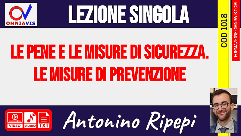 Le pene e le misure di sicurezza. Le misure di prevenzione [1 ora formativa] (RIPEPI)
