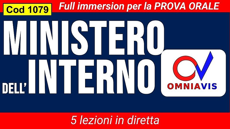 Ministero dell'interno (ORALE) - full immersion