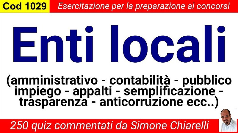 250 quiz commentati (Enti Locali) da SIMONE CHIARELLI