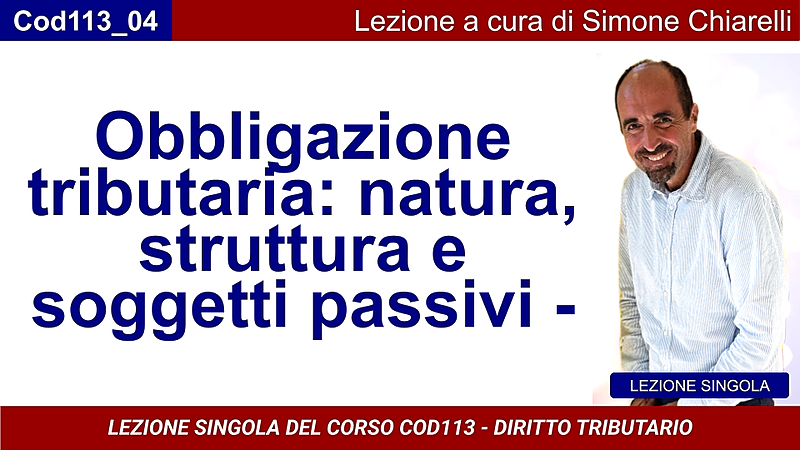 Obbligazione tributaria: natura, struttura e soggetti passivi (CHIARELLI)