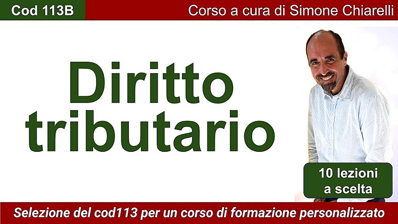 10 lezioni a scelta del corso di Diritto Tributario cod113