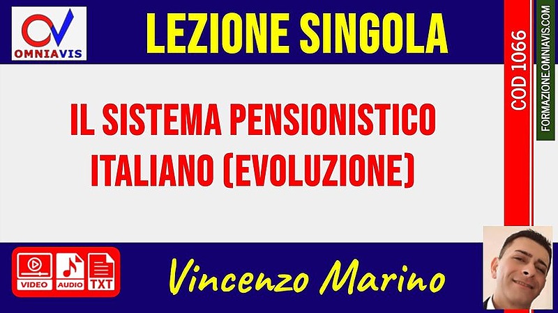 Il sistema pensionistico italiano (evoluzione) (MARINO)