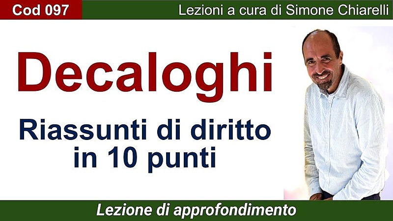 Decaloghi di diritto (riassunti in 10 punti) (CHIARELLI)