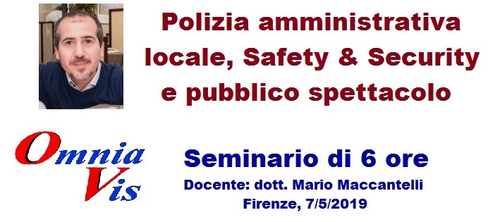 Polizia amministrativa, Safety & Security e pubblico spettacolo (07/05/2019) (MACCANTELLI)
