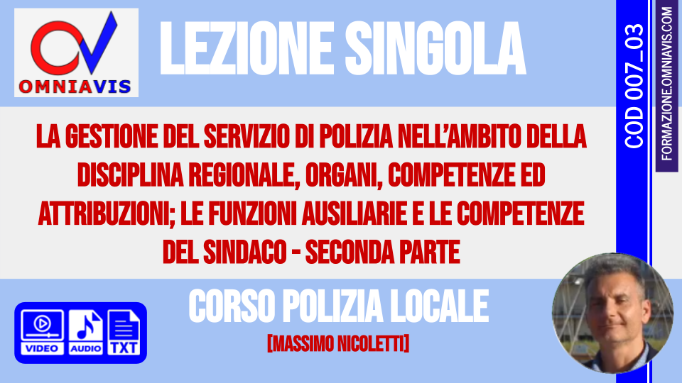 Corso-concorsi per Polizia Locale - Lezione 3 - Ordinamento della Polizia Municipale e Locale - seconda parte [Massimo Nicoletti[ 2020-04-10 [3 ore formative] (NICOLETTI)