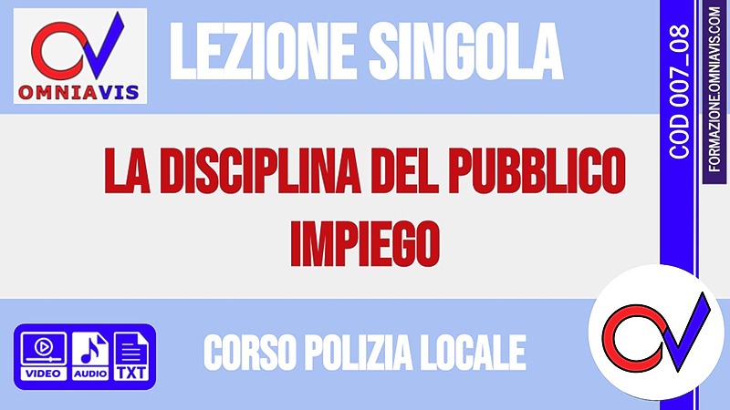 Corso-concorsi per Polizia Locale - Lezione 8 - La disciplina del pubblico impiego 2020-05-21 [2 ore formative] (CHIARELLI)