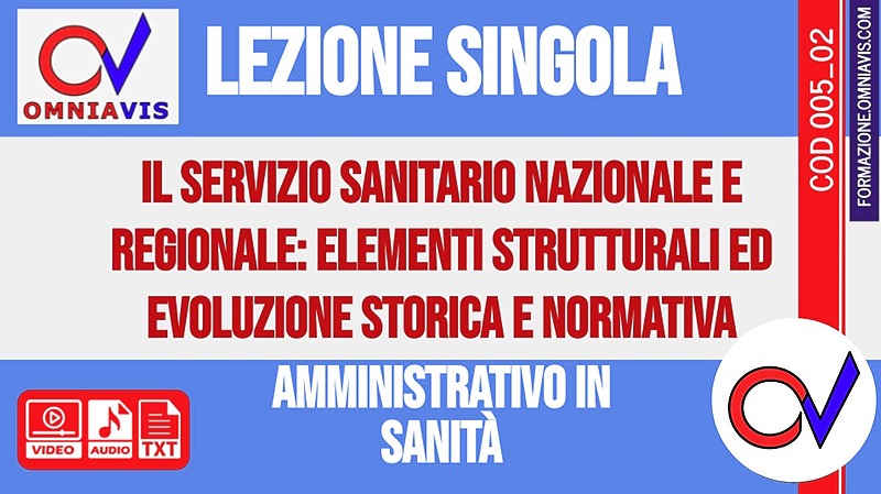 Corso-concorsi amministrativo in Sanità - Lezione 2 - Il servizio sanitario nazionale e regionale: elementi strutturali ed evoluzione storica e normativa -2020-02-09 [2 ore formative] (CHIARELLI)