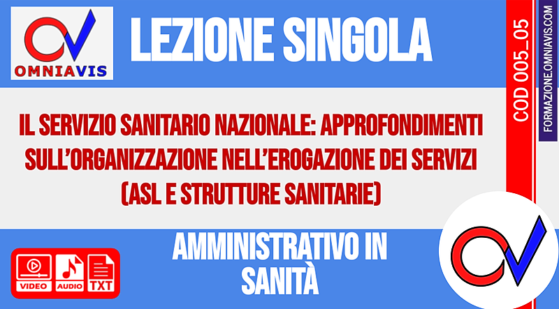 Corso-concorsi amministrativo in Sanità - Lezione 5 - Il Servizio Sanitario Nazionale: approfondimenti sull’organizzazione nell’erogazione dei servizi (ASL e strutture sanitarie) - 2020-04-04 [2 ore formative] (CHIARELLI)