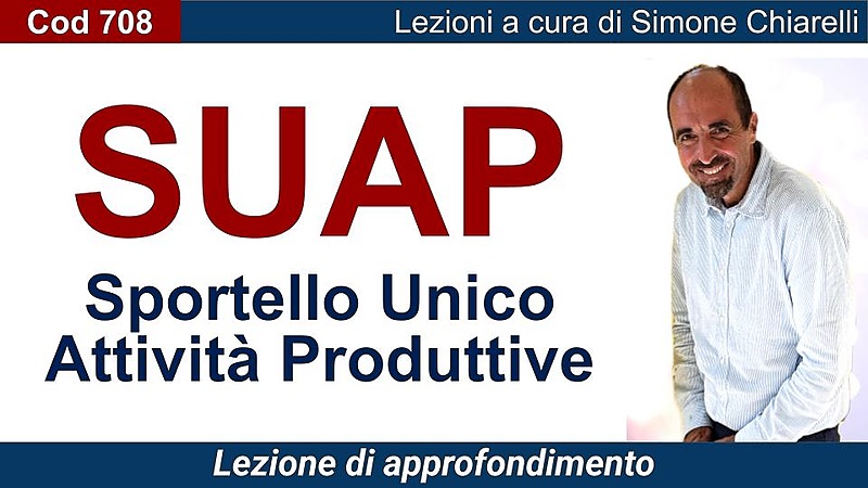 SUAP: approfondimenti su organizzazione e procedure [3 ore formative] (CHIARELLI)