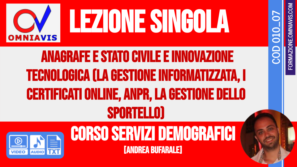 Corso Servizi Demografici - Anagrafe e stato civile e innovazione tecnologica (la gestione informatizzata, i certificati online, ANPR, la gestione dello sportello) - 2020-05-28 [1 ora formativa] (BUFARALE)