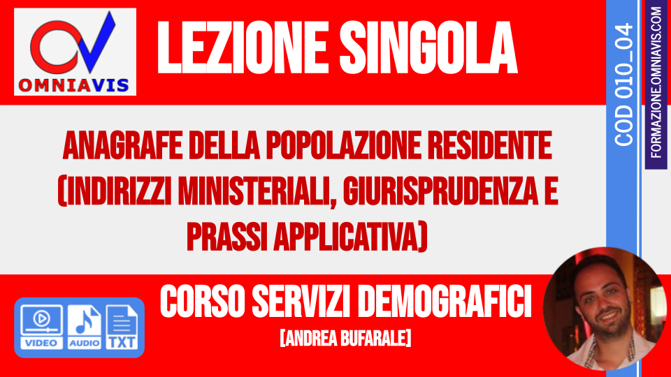 Corso Servizi Demografici - Anagrafe della popolazione residente (indirizzi ministeriali, giurisprudenza e prassi applicativa) - 2020-04-22 [1 ora formativa] (BUFARALE)