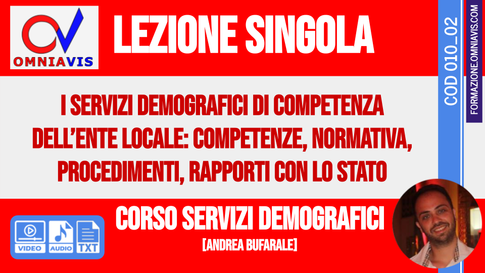 Corso Servizi Demografici - I servizi demografici di competenza dell’Ente locale: competenze, normativa, procedimenti, rapporti con lo Stato 2020-04-11 [1 ora formativa] (BUFARALE)