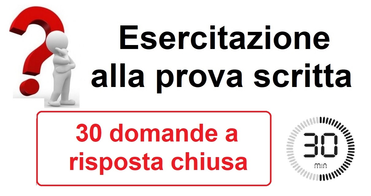 QUIZ (30 domande - prima prova scritta): esercitazione e correzione