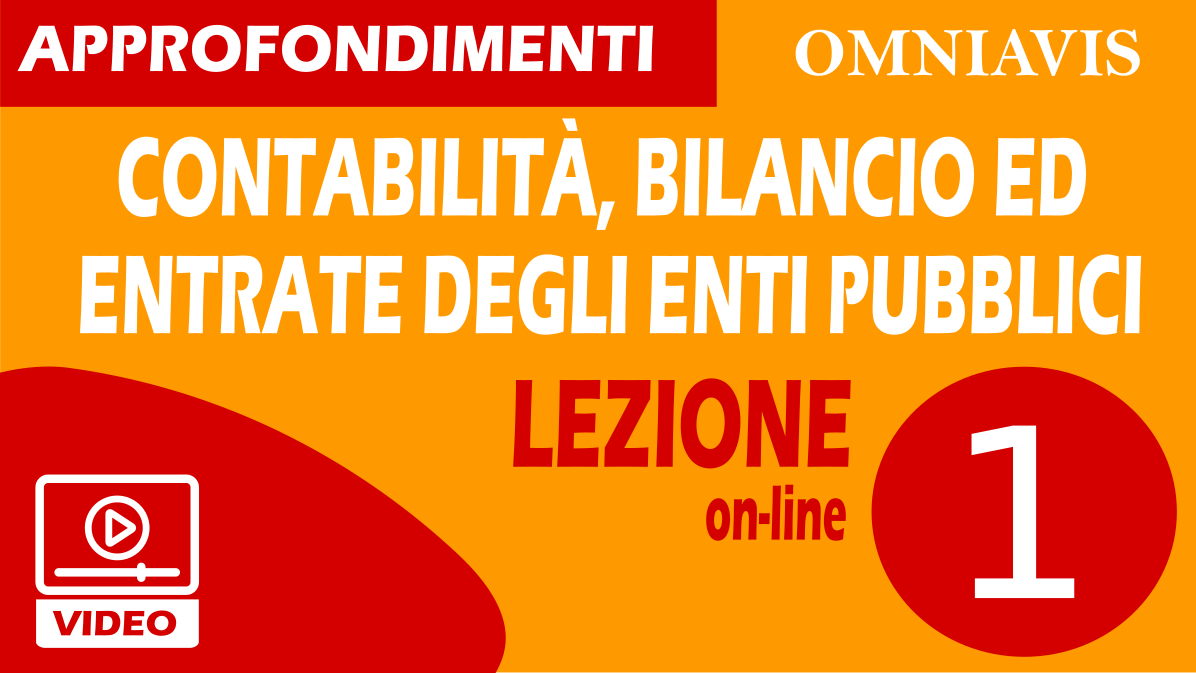 Lezione 01 - Contabilità pubblica (Stato, Regioni ed Enti Locali): evoluzione e disciplina generale - Contabilità, bilancio ed entrate degli Enti Pubblici (CHIARELLI)