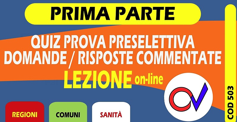Quiz prova preselettiva domande/risposte commentate (Regione, Comuni, Sanità) - parte prima (CHIARELLI)