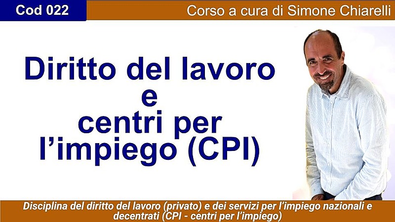 Lavoro, legislazione sociale,  CPI (Centri per l'impiego)