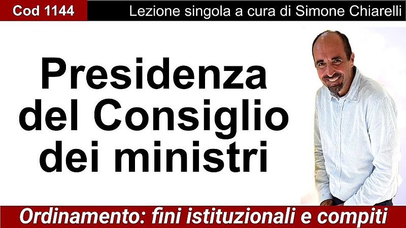 Presidenza del Consiglio dei Ministri: fini istituzionali, compiti ed ordinamento