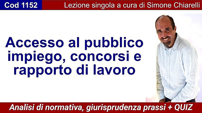 Accesso al pubblico impiego, concorsi e rapporto di lavoro