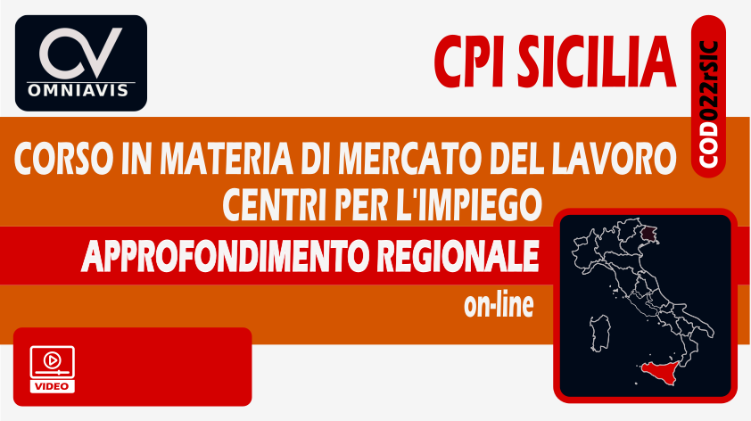 CPI SICILIA - APPROFONDIMENTO REGIONALE - Corso in materia di Mercato del Lavoro e Centri Per l'Impiego