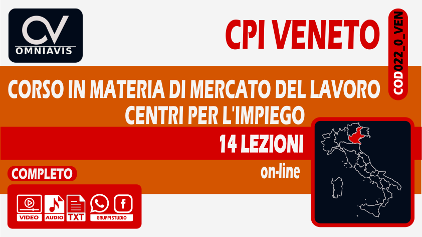 CORSO COMPLETO CPI VENETO - CORSO IN MATERIA DI MERCATO DEL LAVORO / CENTRI PER L'IMPIEGO